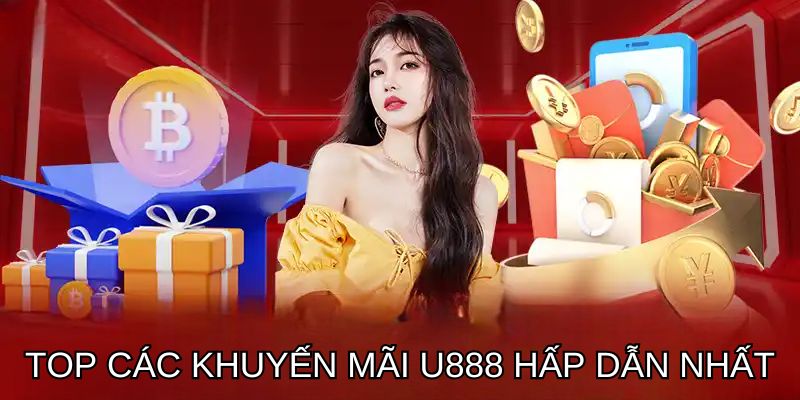 khuyen-mai-u888-top-cac-khuyen-mai