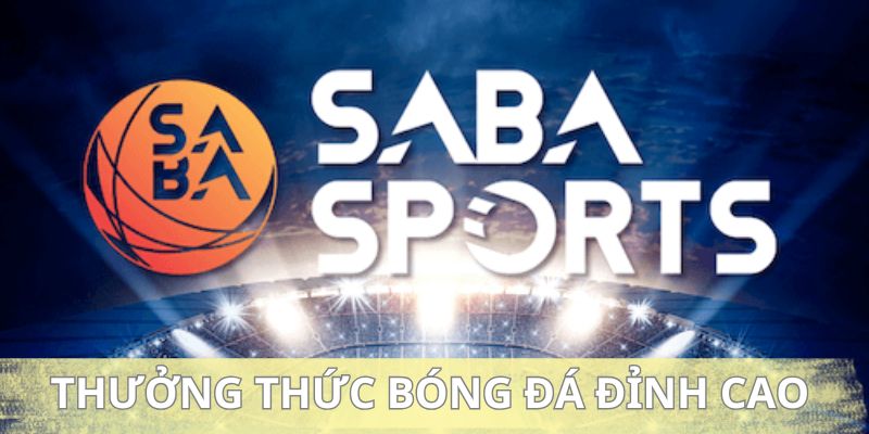 saba-sports-u888-thuong-thuc-bong-da-dinh-cao