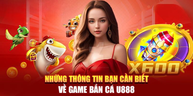 tong-quan-tai-game-ban-ca-u888